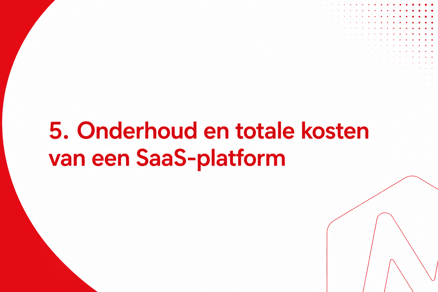 Onderhoud en totale kosten van een SaaS-platform